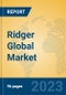 Ridger Global Market Insights 2023, Analysis and Forecast to 2028, by Manufacturers, Regions, Technology, Application, Product Type - Product Image