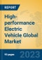 High-performance Electric Vehicle Global Market Insights 2023, Analysis and Forecast to 2028, by Manufacturers, Regions, Technology, Application, Product Type - Product Image