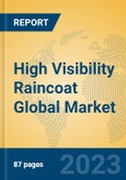 High Visibility Raincoat Global Market Insights 2023, Analysis and Forecast to 2028, by Manufacturers, Regions, Technology, Application, Product Type- Product Image