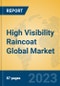 High Visibility Raincoat Global Market Insights 2023, Analysis and Forecast to 2028, by Manufacturers, Regions, Technology, Application, Product Type - Product Image