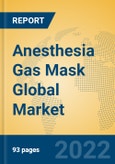 Anesthesia Gas Mask Global Market Insights 2022, Analysis and Forecast to 2027, by Manufacturers, Regions, Technology, Application, Product Type- Product Image