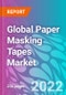 Global Paper Masking Tapes Market 2021-2031 - Product Image