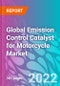 Global Emission Control Catalyst for Motorcycle Market 2021-2031 - Product Thumbnail Image