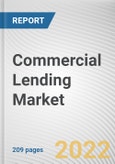 Commercial Lending Market by Type, Enterprise Size and Provider: Global Opportunity Analysis and Industry Forecast, 2021-2030- Product Image