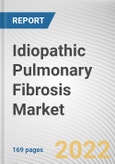 Idiopathic Pulmonary Fibrosis Market by Drug Type and Distribution Channel: Global Opportunity Analysis and Industry Forecast, 2021-2030- Product Image