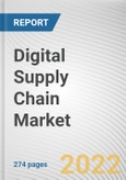 Digital Supply Chain Market by Component, Organization Size and Industry Vertical and Region: Global Opportunity Analysis and Industry Forecast, 2021-2030- Product Image