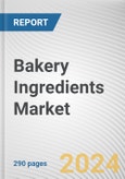 Bakery Ingredients Market by Type, Application: Global Opportunity Analysis and Industry Forecast 2021-2030- Product Image