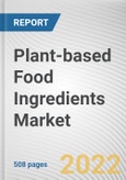 Plant-based Food Ingredients Market by Type, Application: Global Opportunity Analysis and Industry Forecast, 2021-2030- Product Image