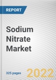 Sodium Nitrate Market by Grade and End Use: Global Opportunity Analysis and Industry Forecast, 2021-2030- Product Image