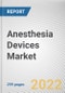 Anesthesia Devices Market by Product, Application, End User: Global Opportunity Analysis and Industry Forecast, 2021-2030 - Product Image