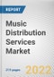 Music Distribution Services Market by Type, Deployment Mode, End User: Global Opportunity Analysis and Industry Forecast, 2021-2030 - Product Image