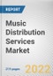 Music Distribution Services Market by Type, Deployment Mode, End User: Global Opportunity Analysis and Industry Forecast, 2021-2030 - Product Thumbnail Image