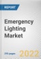 Emergency Lighting Market by Offering, by Power System, by Lighting Type and Application: Global Opportunity Analysis and Industry Forecast, 2021-2030 - Product Image