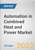 Automation in Combined Heat and Power Market by Component, Control and Safety System: Global Opportunity Analysis and Industry Forecast, 2021-2030- Product Image