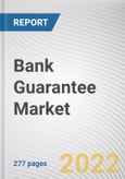 Bank Guarantee Market by Type, Application, Enterprise Size and End User: Global Opportunity Analysis and Industry Forecast, 2021-2030- Product Image