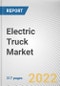 Electric Truck Market by Propulsion, Vehicle Type and Range: Global Opportunity Analysis and Industry Forecast, 2021-2030 - Product Image