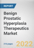 Benign Prostatic Hyperplasia Therapeutics Market by Therapeutics Class and Therapy Type: Global Opportunity Analysis and Industry Forecast, 2021-2030- Product Image