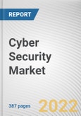 Cyber Security Market by Component, Solution, Deployment Model, Enterprise Size and Industry Vertical: Global Opportunity Analysis and Industry Forecast, 2021-2030- Product Image