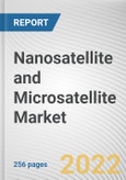 Nanosatellite and Microsatellite Market by End User, Application and Orbit Type: Global Opportunity Analysis and Industry Forecast, 2021-2030- Product Image