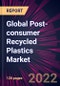 Global Post-consumer Recycled Plastics Market 2022-2026 - Product Image