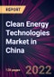 Clean Energy Technologies Market in China 2022-2026 - Product Image