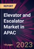 Elevator and Escalator Market in APAC 2023-2027- Product Image
