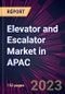 Elevator and Escalator Market in APAC 2022-2026 - Product Image