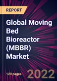 Global Moving Bed Bioreactor (MBBR) Market 2022-2026- Product Image