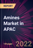 Amines Market in APAC 2022-2026- Product Image