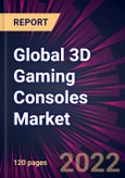 Global 3D Gaming Consoles Market 2022-2026- Product Image