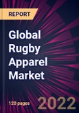Global Rugby Apparel Market 2022-2026- Product Image