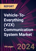 Vehicle-To-Everything (V2X) Communication System Market 2024-2028- Product Image