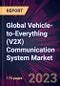 Global Vehicle-to-Everything (V2X) Communication System Market 2022-2026 - Product Image