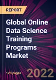 Global Online Data Science Training Programs Market 2022-2026- Product Image