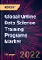 Global Online Data Science Training Programs Market 2022-2026 - Product Thumbnail Image