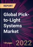 Global Pick-to-Light Systems Market 2022-2026- Product Image
