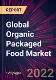 Global Organic Packaged Food Market 2022-2026- Product Image
