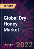 Global Dry Honey Market 2022-2026- Product Image