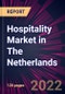 Hospitality Market in The Netherlands 2022-2026 - Product Image