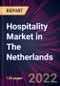 Hospitality Market in The Netherlands 2022-2026 - Product Thumbnail Image