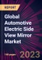 Global Automotive Electric Side View Mirror Market 2022-2026 - Product Thumbnail Image