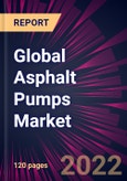 Global Asphalt Pumps Market 2022-2026- Product Image