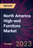 North America High-end Furniture Market 2024-2028- Product Image