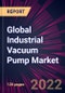 Global Industrial Vacuum Pump Market 2022-2026 - Product Thumbnail Image