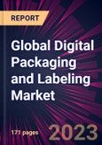 Global Digital Packaging and Labeling Market 2023-2027- Product Image