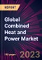 Global Combined Heat and Power Market 2024-2028 - Product Image