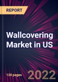 Wallcovering Market in US 2022-2026- Product Image