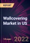 Wallcovering Market in US 2022-2026 - Product Thumbnail Image