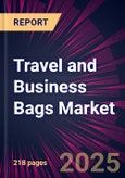 Travel and Business Bags Market 2025-2029- Product Image