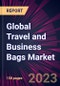 Global Travel and Business Bags Market 2022-2026 - Product Image